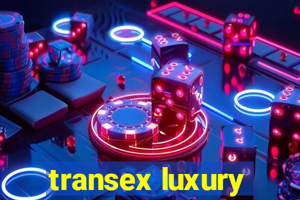 transex luxury